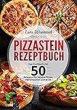 Pizzastein Rezeptbuch: Das Kochbuch mit 50 Rezepten für leckere Pizzen, Flammkuchen und Brote